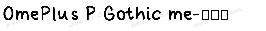OmePlus P Gothic me字体转换